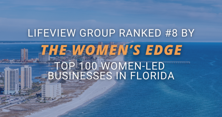 lifeview group ranked number 8 by Women's edge, 2024 top 100 women-led businesses in florida